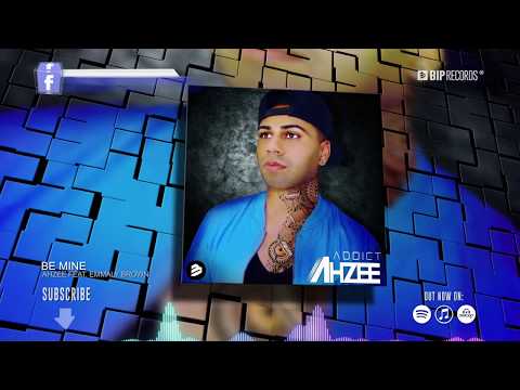 Ahzee Feat. Emmaly Brown - Be Mine  (Official Video) (HD) (HQ)