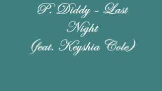 Video thumbnail of "P Diddy feat Keyshia Cole   Last Night"