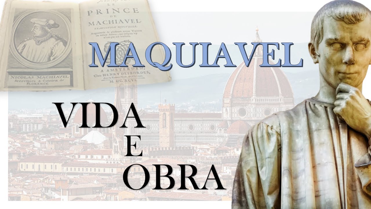 Maquiavel - vida e obra