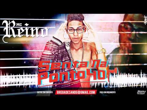 ♪♫ MC REINO E LÉO DA LAGOA - SENTA NA PONTO 40 - MÚSICA NOVA 2016 ◄ (Djs Boy Gelo E Leonardo)