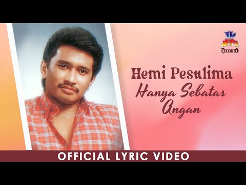 Hemi Pesulima - Hanya Sebatas Angan (Official Lyric Video)