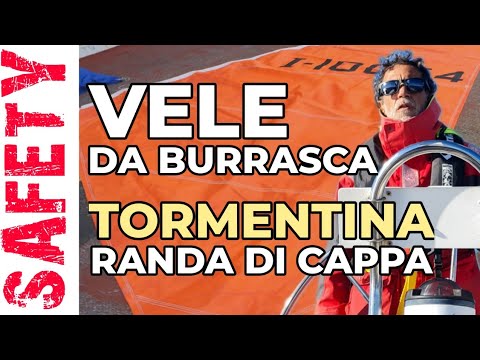 Guardiamo le VELE DA BURRASCA, TORMENTINA e RANDA DI CAPPA