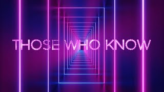 Those Who Know - Surreal Meme