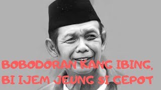 Download lagu Bobodoran Kang Ibing, Bi Ijem Jeung Sicepot mp3