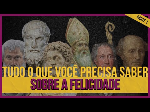 O que a filosofia diz sobre a FELICIDADE?