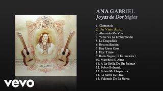 Ana Gabriel - Un Viejo Amor (Cover Audio)