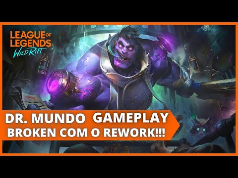 TESTANDO O REWORK DO DR. MUNDO!! | TÁ ABSURDO!!!  (GAMEPLAY) - LEAGUE OF LEGENDS WILD RIFT [4K60FPS]