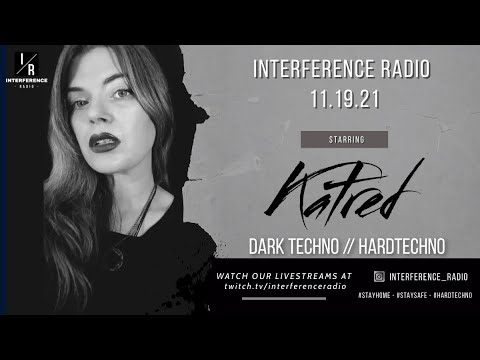 KATRED - INTERFERENCE RADIO 11.19.21 (DARK TECHNO, HARDTECHNO)