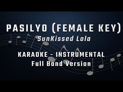 PASILYO - FEMALE KEY - FULL BAND KARAOKE - INSTRUMENTAL - SunKissed Lola