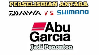 Download lagu PERSELISIHAN ANTARA DAIWA vs SHIMANO|| ABU GARCIA JADI PENONTON mp3