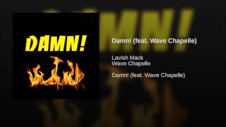 Damn! (feat. Wave Chapelle)