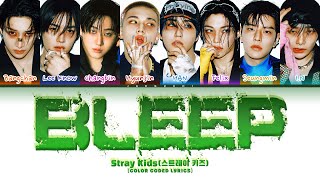 Download lagu Stray Kids (스트레이 키즈) 'BLEEP' (Color Coded Lyrics) mp3 Download lagu Stray Kids (스트레이 키즈) 'BLEEP' (Color Coded Lyrics) mp3