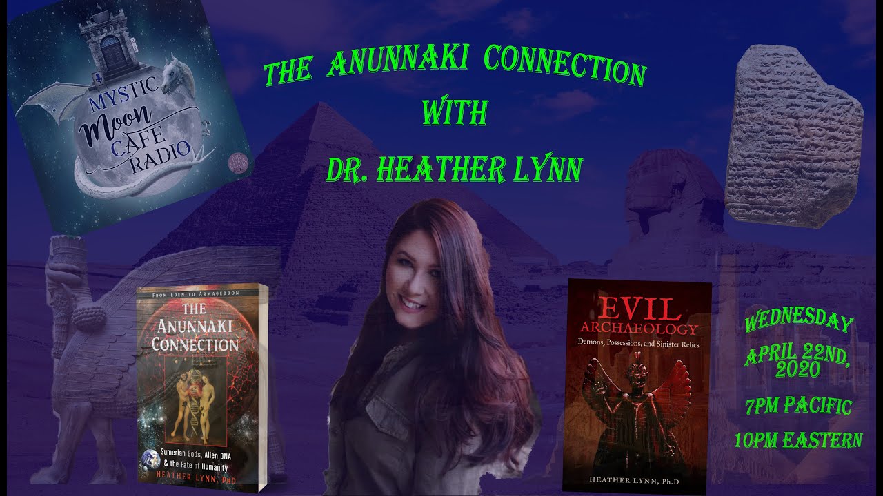 The Anunnaki Connection With Dr Heather Lynn