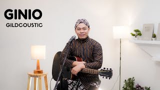 Download lagu GINIO - GILDCOUSTIC | COVER BY SIHO LIVE ACOUSTIC (FYP TIKTOK) mp3