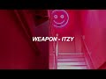 ITZY (있지) - WEAPON Easy Lyrics