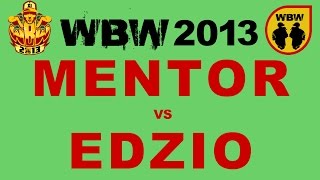 Edzio 🆚 Mentor 🎤 WBW 2013 el.3 (freestyle rap battle)