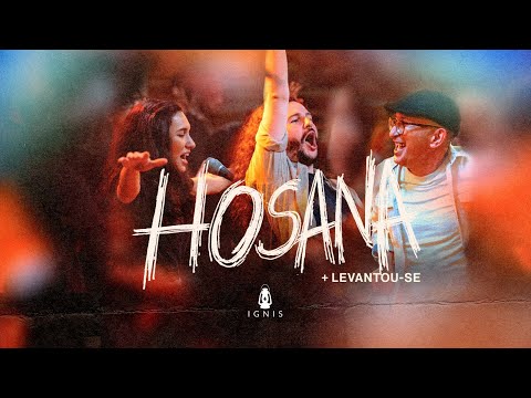 Ignis e Davi Silva - Hosana + Levantou Se