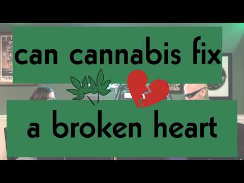 EP 296 - Breakups & Broken Hearts, Find Relief Through Cannabis.