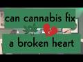 EP 296 Breakups Broken Hearts Find Relief Through Cannabis