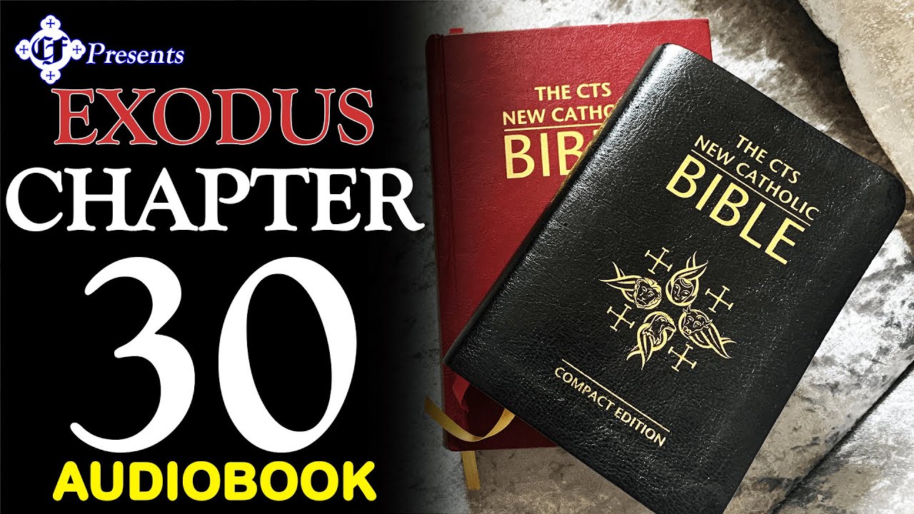 EXODUS: CHAPTER 30 - AUDIOBOOK (The CTS New Catholic Bible)