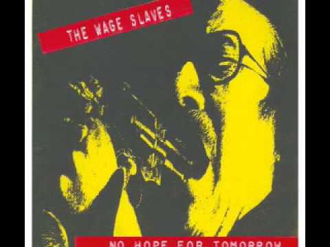 The Wage Slaves  - Shove It Up Your Ass