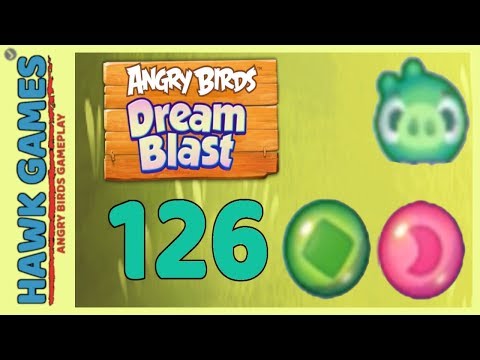 Angry Birds Dream Blast Level 126 - Walkthrough, No Boosters