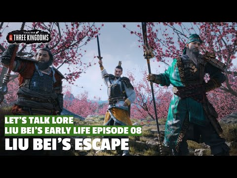 Liu Bei's Escape | Liu Bei's Early Life Let's Talk Lore E08