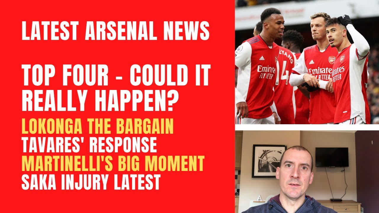 Arsenal's top four chances, Lokonga the £15m bargain, Tavares' response, Martinelli, Saka's injury