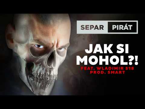 Separ - Jak si mohol ft. Vladimir 518 (Prod. Smart)