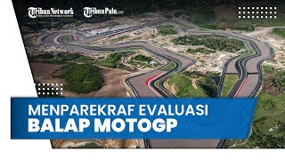 Diberi Bahan Evaluasi Penyelengara MotoGP, Sandiaga Uno Akui Siap Tingkatkan Lagi Sirkuit Mandalika