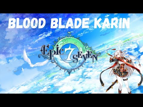 Epic Seven Gameplay - Blood Blade Karin (Skills & Voicelines)