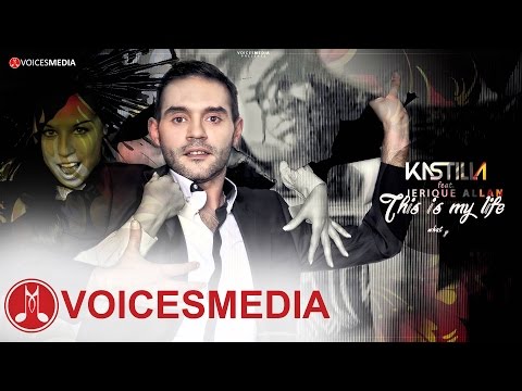 Kastilla feat. Jerique Allan - This is my life (Official Single)