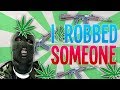 I Robbed Someone