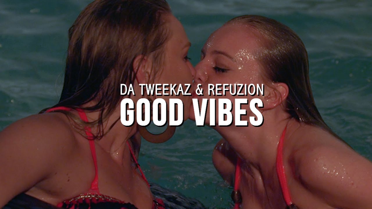Da Tweekaz & Refuzion — Good Vibes