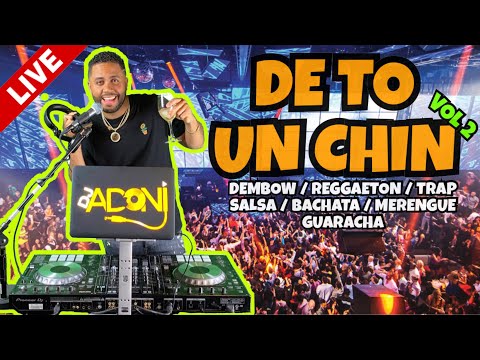 DETO UN CHIN MIX VOL 2 🔥 MEZCLANDO EN VIVO DJ ADONI 🎤 (Dembow/Reggaeton/Bachata/Salsa/Merengue/Trap)