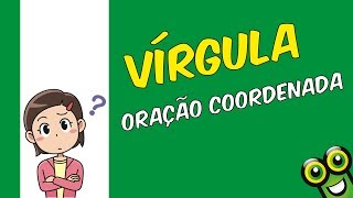 Vírgula nas orações coordenadas - Prof. Brother