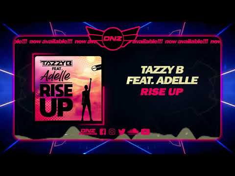 DNZF1329 // TAZZY B FEAT. ADELLE - RISE UP (Official Video DNZ Records)