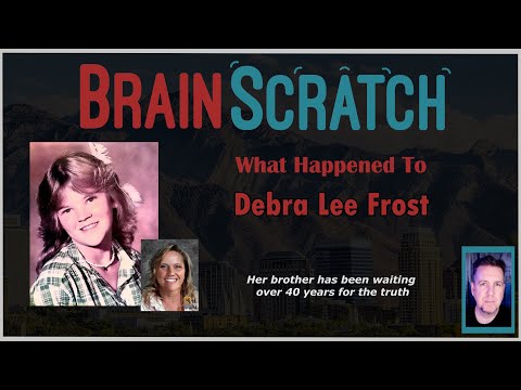 What Happened to Debra Frost?  BRAINSCRATCH
