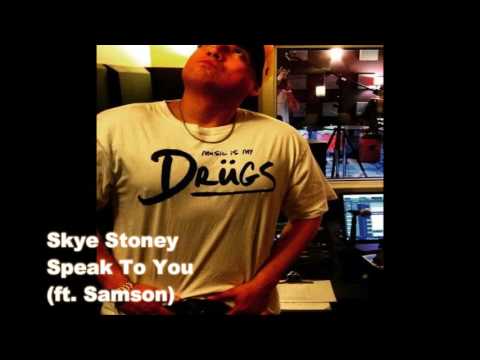 Skye Stoney - Speak To You (ft. Samson T)