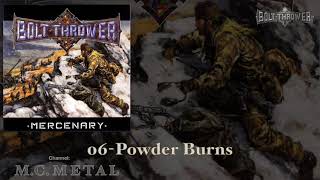 Powder Burns - Bolt Thrower 1998, Mercenary Album.