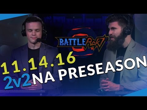 NA Preseason 2v2 Week 1 - BattleRekt