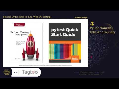 Beyond Units: End-To-End Web UI Testing｜Andrew Knight｜PyCon TW 2021