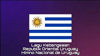 Download lagu Lagu Kebangsaan URUGUAY - Himno Nacional de Uruguay mp3