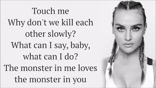 Little Mix ~ Monster in Me ~ Lyrics