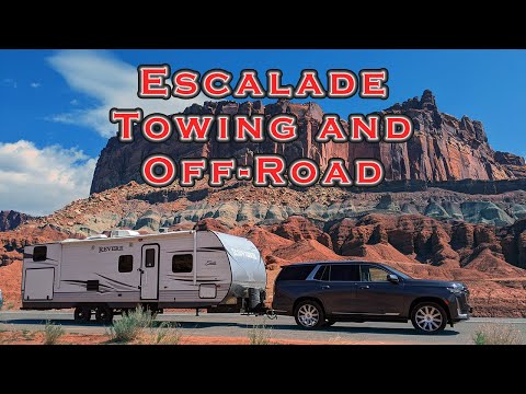 2021 Escalade Towing and Off Road