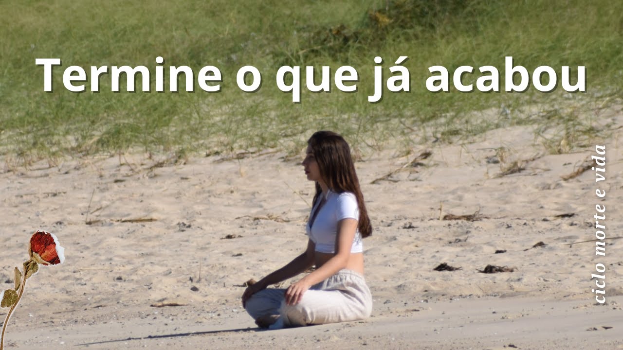 Encerrando Ciclos: Um Passo Necessário para Crescimento Pessoal