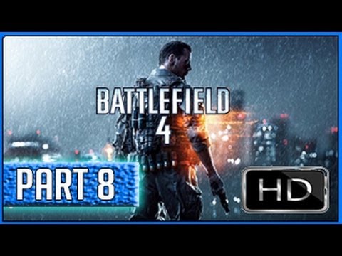 Battlefield 4 - 'BF4 Playthrough' Full Game - Gameplay Walkthrough Part 8 1444p