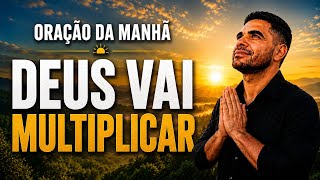 Oração da Manhã | Todo Cristão Precisa Entender Isso 