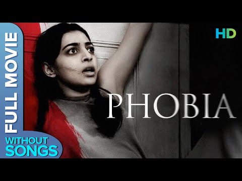 Phobia | Superhit Thriller HD Movie | No Songs | Radhika Apte, Amrita Bagchi, Nivedita Bhattacharya