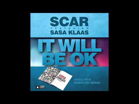SCAR FT Sasa Klaas - It will be ok